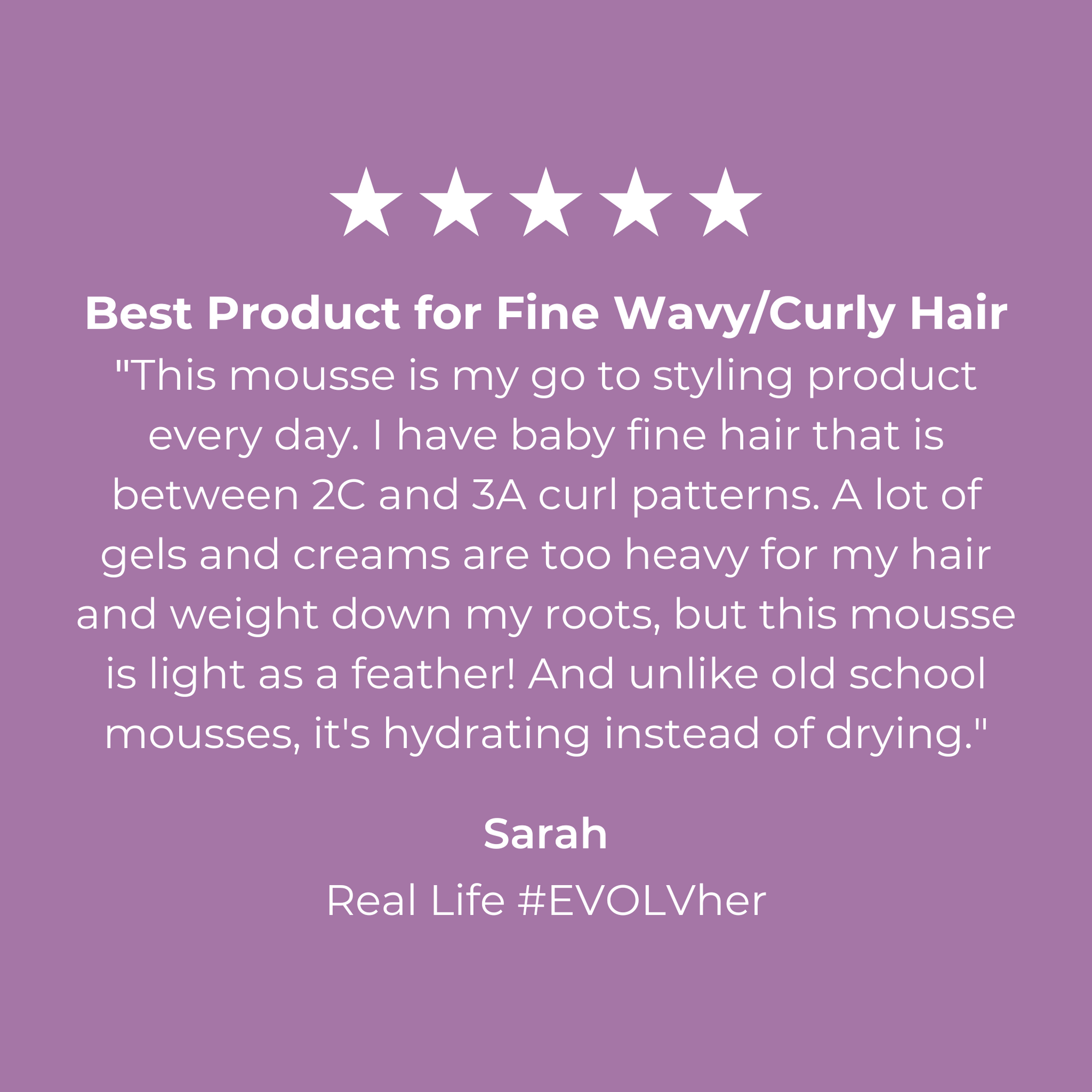 Elevate your hair styles with our Mini Mousse+ Volumizing Foam